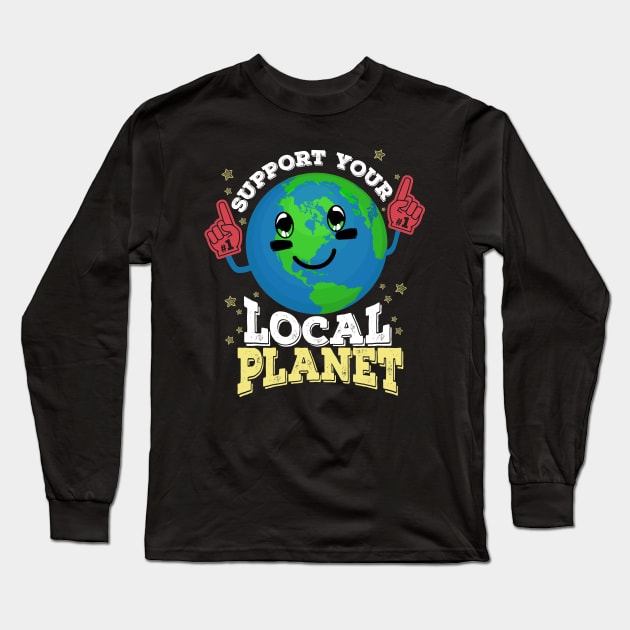 Support your local planet Long Sleeve T-Shirt by captainmood